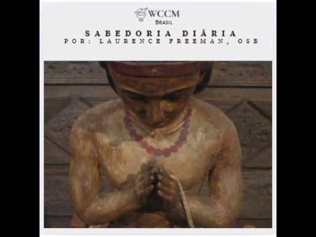 Sabedoria Diária de 30.4.2025. #wccm #meditaçãocristã