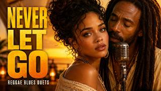 Some Loves Never Leave 🌴 Bob Marley x Rihanna vibe | Smoky Reggae Blues Duets for Late Nights