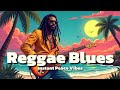 Reggae Blues: Instant Peace Vibes