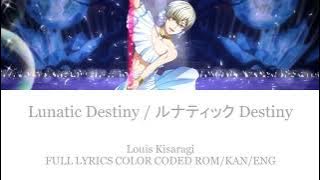 King of Prism - Louis Kisaragi - Lunatic Destiny FULL LYRICS Rom/Kan/Eng