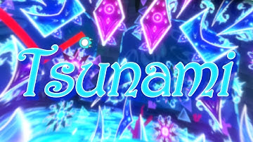 Tsunami Layout Showcase W/Clicks | Geometry Dash Top 1 Extreme Demon