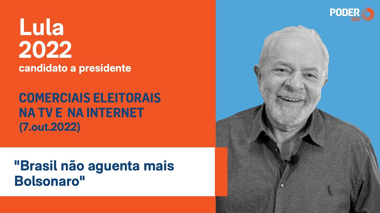 Lula (programa eleitoral 4min59seg. - TV): “Brasil não aguenta mais Bolsonaro” (7.out.2022)