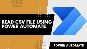 Read and Write CSV File using Power Automate | Power Automate