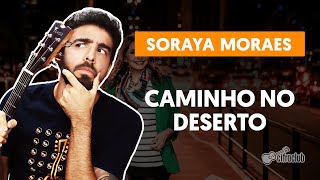 CAMINHO NO DESERTO - SORAYA MORAES (CIFRA PARA TECLADO) 