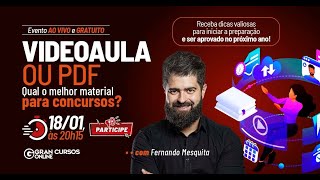 Videoaula ou PDF - Qual o melhor material para concursos?  com Fernando Mesquita