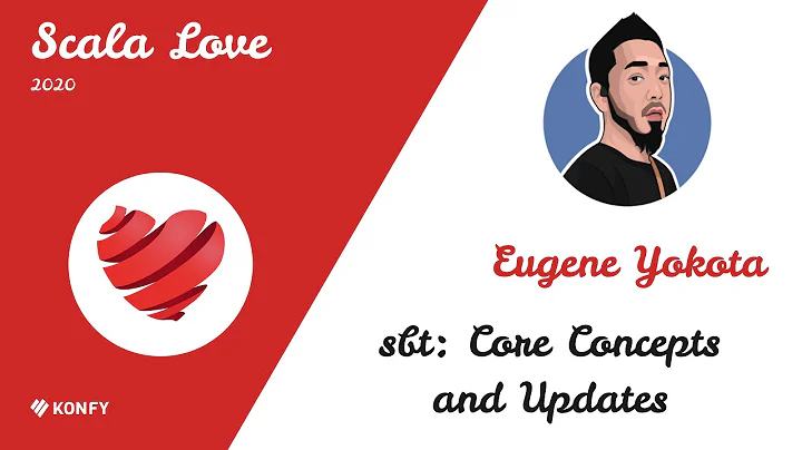 Eugene Yokota –  sbt: Core Concepts and Updates