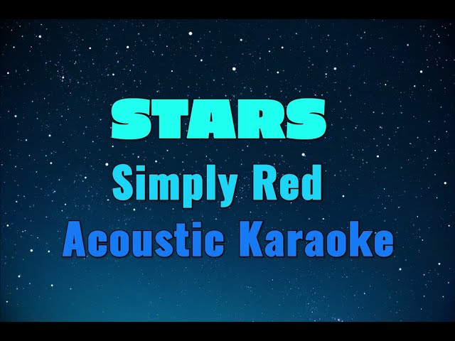 Stars Simply Red (Acoustic Karaoke) class=