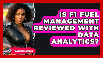 Is F1 Fuel Management Reviewed With Data Analytics? - Pole Position Experts