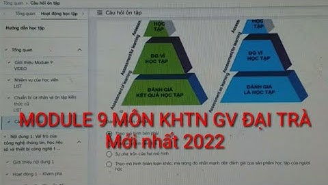 Hướng dẫn làm Module 9 môn KHTN THCS đại trà 2022