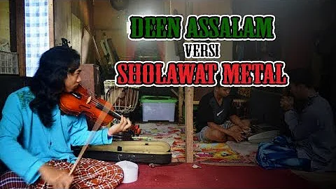 Deen Assalam Versi Shalawat Metal (Vcl. Nisa )