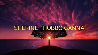 Sherine - Hobbo Ganna | Easy Lyrics Pengucapan Indonesia Resimi