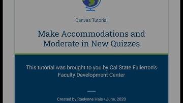 Accommodations and Moderations in New Quizzes on Canvas