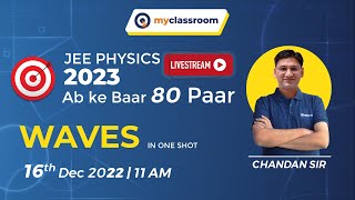 Waves | JEE Physics 2023 | Ab ki Baar 80 Paar #myclassroom