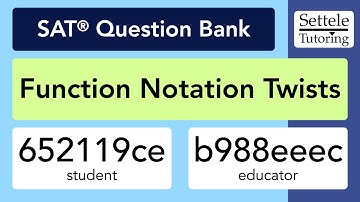 Function Notation Twists (SAT Question Bank 652119ce/b988eeec)
