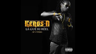 Keros-N - La Guè Ki Réel (Album Complet)