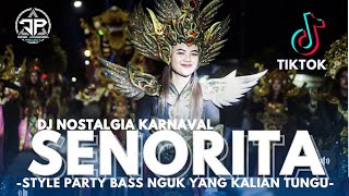 DJ SENORITA TIKTOK PARTY BASS NGUK FYP TIKTOK YANG KALIAN TUNGGU 🤭