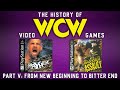 The History of WCW Video Games Part V - From New Beginning To Bitter End.