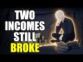 Why Couples With Two Incomes Still Go Broke