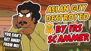 Asian Guy Destroyed by IRS Scammer  Ownage Pranks