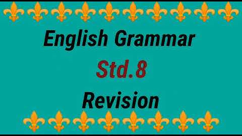 English Std.8 Sem-1 Grammar Revision
