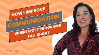 How I Improve Communication Where Most Programs Fall Short