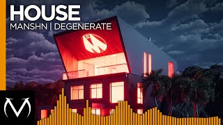 [House] - MANSHN - Degenerate