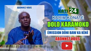 #DOLO_KARAMOKO fait des grandes révélations #Doni_baw ka_kènè #Kati24