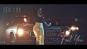 Céu Lua - Feel You (Official Music Video)