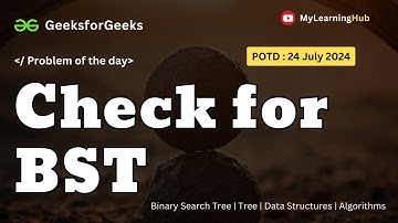 GFG-POTD | Check for BST using Java | 24 July 2024 | Binary Search Tree | Tree | Data Structures