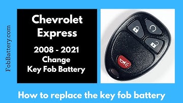 Chevrolet Express Key Fob Battery Replacement (2008 - 2021)