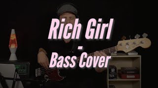 Rich Girl - Hall & Oates (Bass Cover)