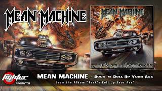 MEAN MACHINE - RocknRoll Up Your Ass [2019]