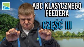 ABC KLASYCZNEGO FEEDERA - część III - ZESTAWY | Adam Niemiec