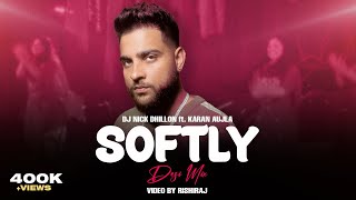 SOFTLY (Desi Mix) | Karan Aujla | DJ Nick Dhillon | Latest Punjabi Songs 2023