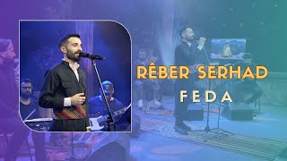 Rêber Serhad - Feda | Live © 2023