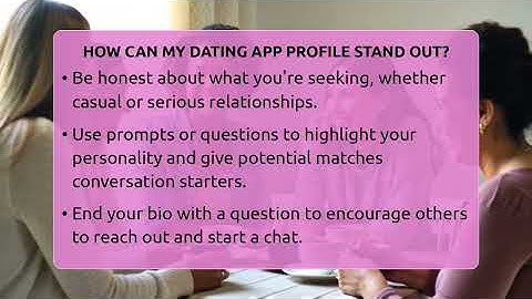 How Can My Dating App Profile Stand Out? - The Love Workshop