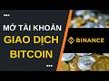 Cách Mở Tài Khoản Giao Dịch Bitcoin Trên Điện Thoại (Hướng dẫn chi tiết từng bước) [1003ĐT]