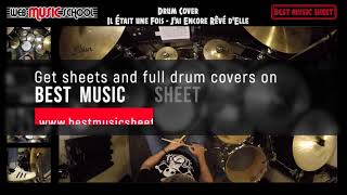 Il Etait Une Fois - J'ai Encore Reve d'Elle - DRUM COVER