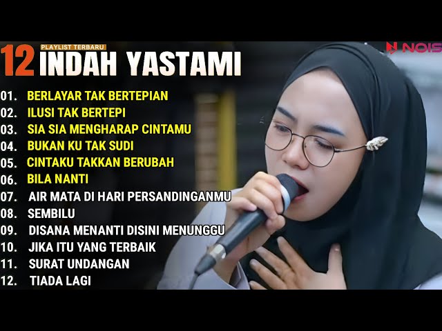 INDAH YASTAMI FULL ALBUM - BERLAYAR TAK BERTEPIAN - ILUSI TAK BERTEPI || COVER AKUSTIK TERBAIK 2024 class=