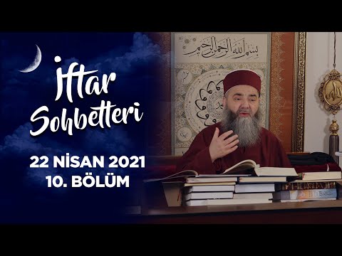 İftar Sohbetleri 2021 - 10. Bölüm 22 Nisan 2021