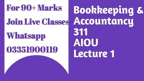 I.Com Aiou Book Keeping and Accountancy 311 Lec 1 whatsapp for Daily online classes 03351900119