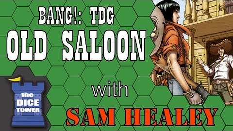BANG!: The Dice Game - Old Saloon Expansion Review - with Sam Healey