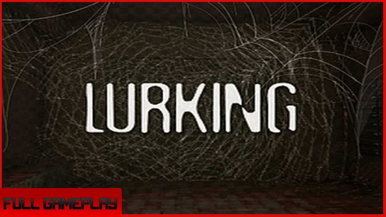 Lurking Gameplay(no commentary)