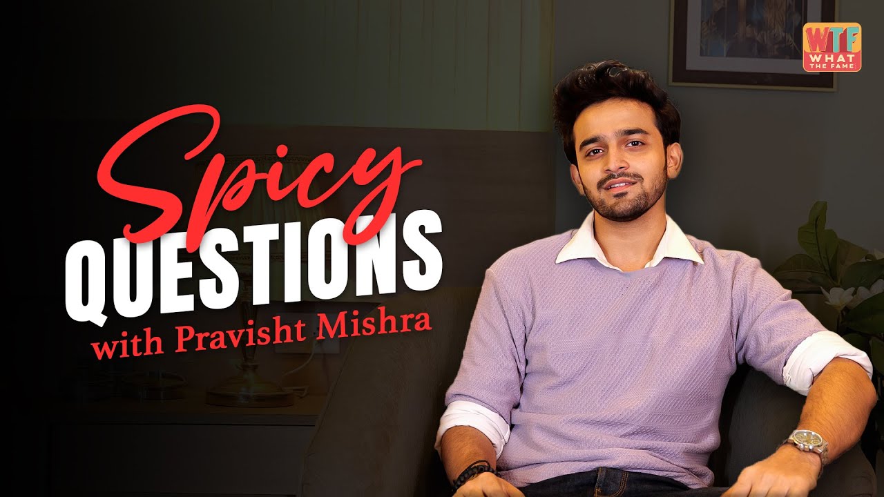 Pravisht Mishra Reveals His UNFILTERED Truth!  (Spicy Rapid Fire 2026)