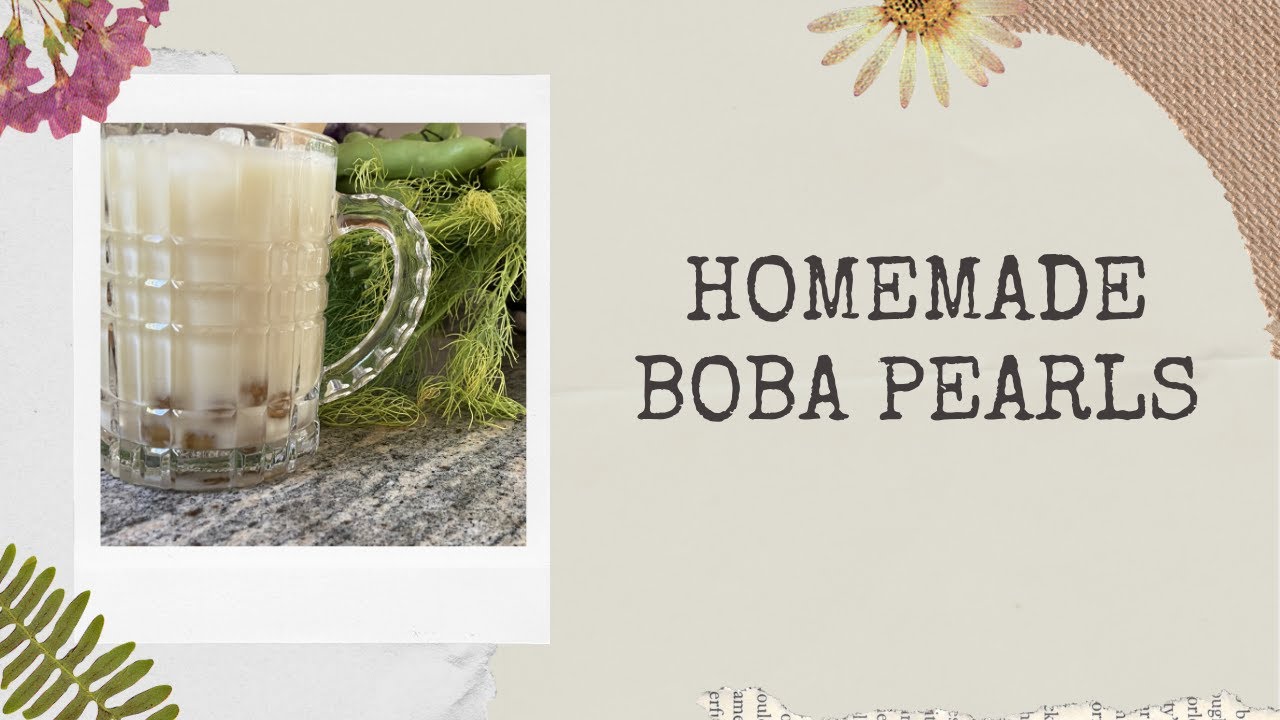 Homemade Boba Pearls YouTube