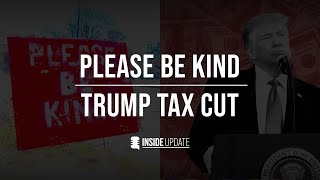 Ep19: Please Be Kind | Trump Tax Cut