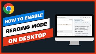 How to Enable Reading Mode in Chrome for Desktop