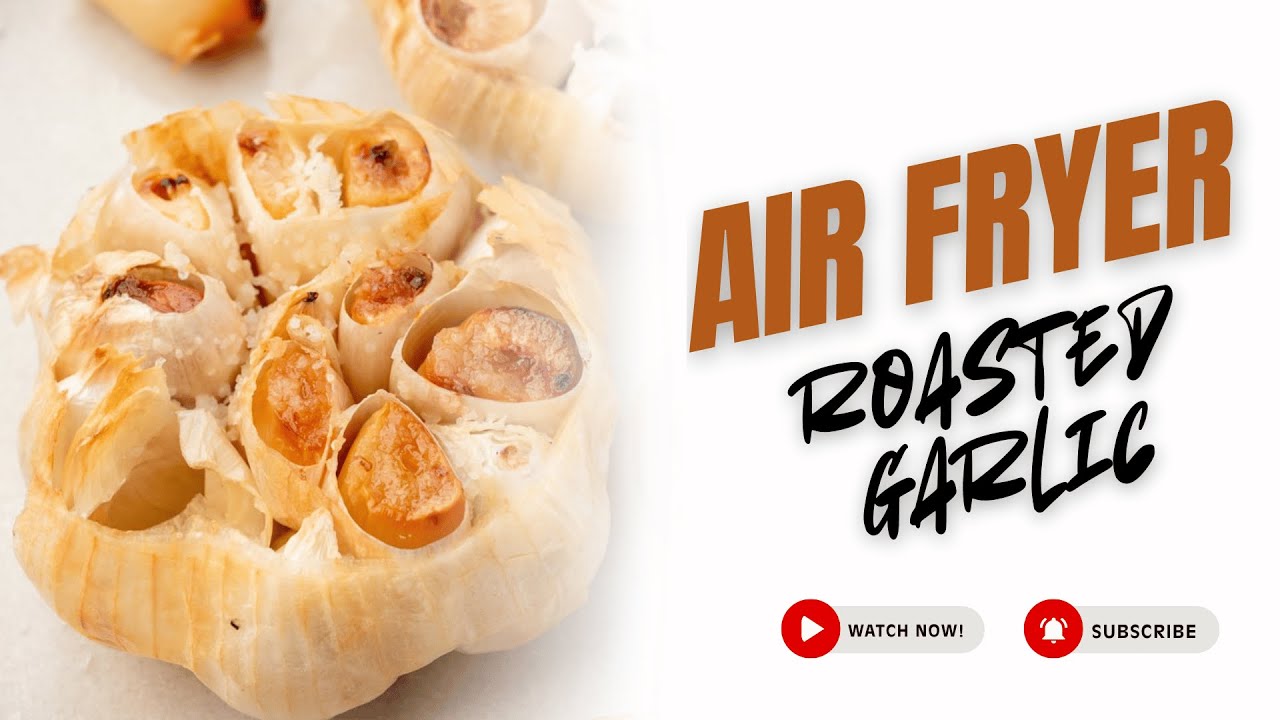 Air Fryer Roasted Garlic (with time and temp!) YouTube