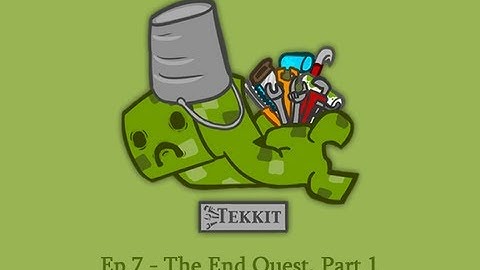 Tekkit - Ep 7: The End Quest, Part 1