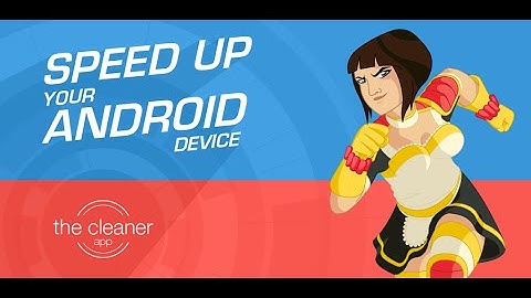 The Cleaner App - Speed up & Clean [Official Video]